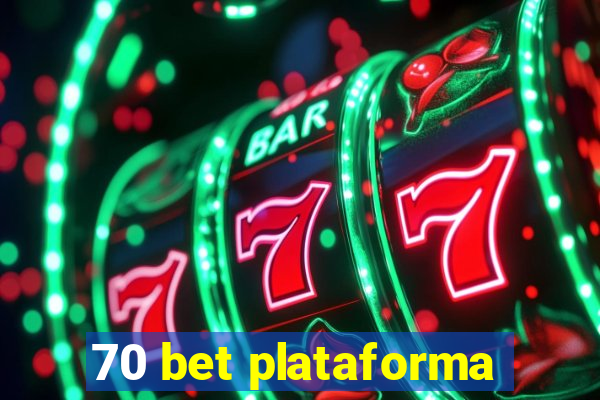 70 bet plataforma